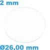 Verre Saphir Plat de montre Circulaire 26 mm épaisseur 2 mm inrayable