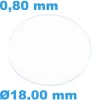 Verre Saphir Plat pour montre Rond 18 mm épaisseur 0,80 mm inrayable